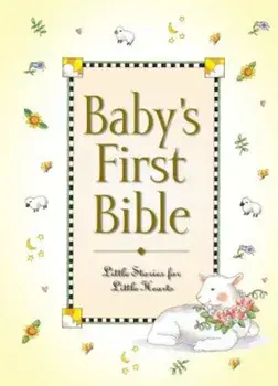 Baby's First Bible, Hardcover/Melody Carlson