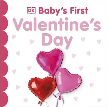 Baby's First Valentine's Day, Board book/DK