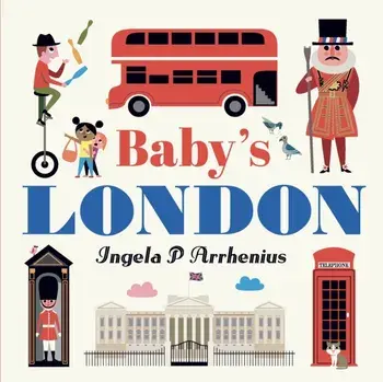 Baby's London, Board book/Ingela P. Arrhenius