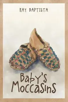 Baby's Moccasins, Paperback/Kay Baptista