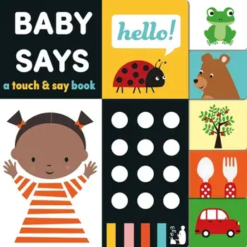 Baby Says. A touch and say book, Board book/Mama Makes Books