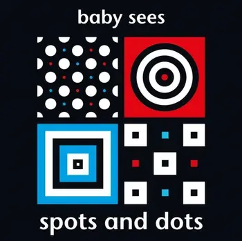 Baby Sees: Spots and Dots, Board book/***