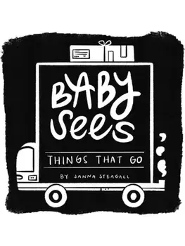 Baby Sees Things That Go. A High-Contrast Board Book for Babies, Board book/Janna Steagall