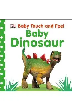 Baby Touch and Feel: Baby Dinosaur - Dk