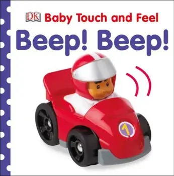 Baby Touch and Feel: Beep! Beep!/***