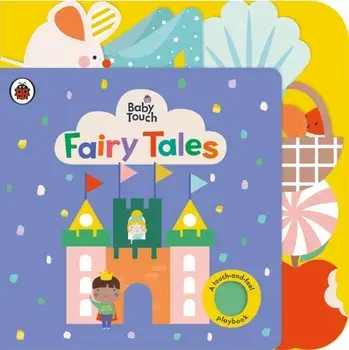Baby Touch: Fairy Tales. A touch-and-feel playbook, Board book/Ladybird