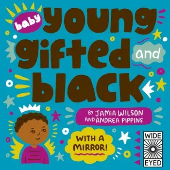 Baby Young, Gifted, and Black. With a Mirror!, Board book/Jamia Wilson