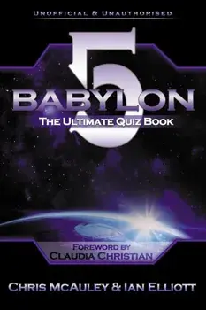 Babylon 5 - The Ultimate Quiz Book. 400 Questions & Answers, Paperback/Ian Elliott