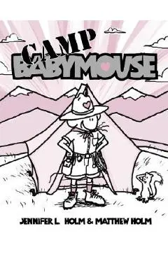 Babymouse #6: Camp Babymouse - Jennifer L. Holm