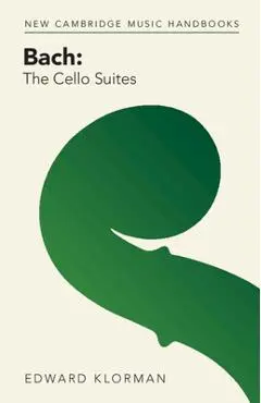 Bach: The Cello Suites - Edward Klorman