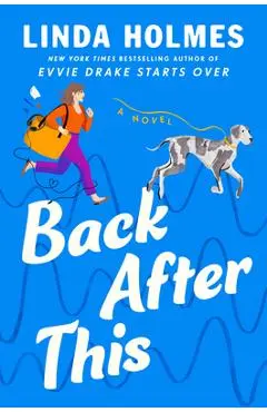 Back After This - Linda Holmes