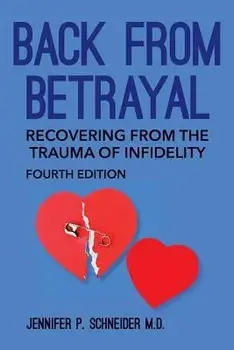 Back from Betrayal: Recovering from the Trauma of Infidelity, Paperback/Jennifer P. Schneider M. D.