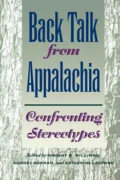 Back Talk from Appalachia: Confronting Stereotypes, Paperback/Dwight B. Billings