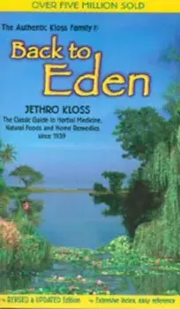 Back to Eden Trade Paper Revised Edition, Paperback/Jethro Kloss