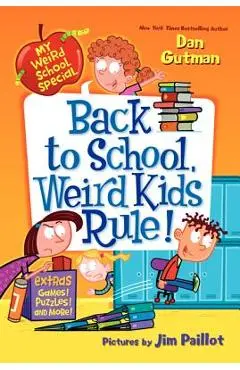 Back to School, Weird Kids Rule! - Dan Gutman