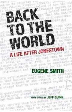 Back to the World: A Life After Jonestown - Eugene Smith