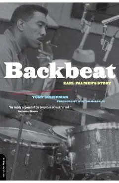 Backbeat: Earl Palmer's Story - Tony Scherman