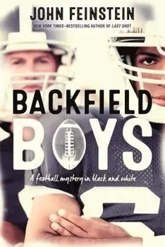 Backfield Boys: A Football Mystery in Black and White, Paperback/John Feinstein