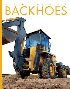 Backhoes, Paperback/Quinn M. Arnold