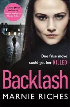 Backlash. the gripping new crime thriller that will keep you on the edge of your seat, Paperback/Marnie Riches