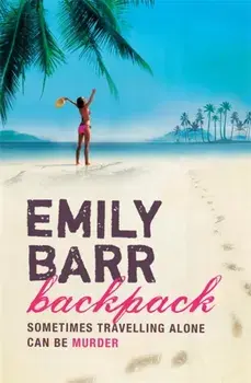 Backpack. A dark suspense thriller with a shocking twist, Paperback/Emily Barr