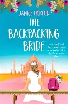 Backpacking Bride, Paperback/Janice Horton