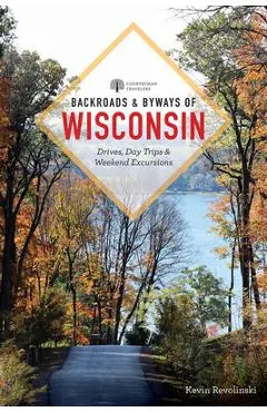Backroads & Byways of Wisconsin - Kevin Revolinski
