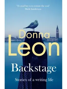 Backstage. Stories of a writing life, Hardback/Donna Leon