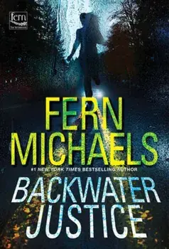 Backwater Justice, Paperback/Fern Michaels