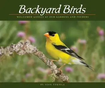 Backyard Birds: Welcomed Guests at Our Gardens and Feeders, Paperback/Stan Tekiela