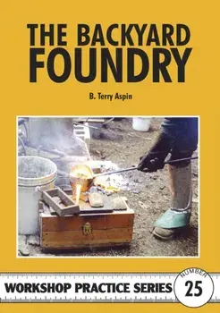 Backyard Foundry, Paperback/B. Terry Aspin