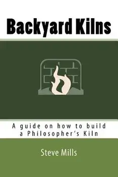 Backyard Kilns: A Guide on How to Build a Philosopher, Paperback/Cameron Kerr