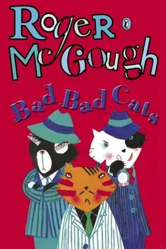Bad, Bad Cats, Paperback/Roger McGough
