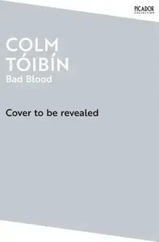 Bad Blood. A Walk Along the Irish Border, Paperback/Colm Toibin