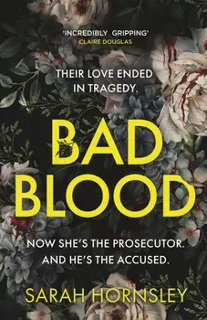 Bad Blood. the biggest debut of 2025 - an explosive psychological crime thriller with a triple twist, Paperback/Sarah Hornsley