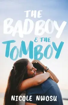 Bad Boy and the Tomboy, Paperback/Nicole Nwosu