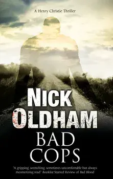Bad Cops: A British Police Procedural, Paperback/Nick Oldham