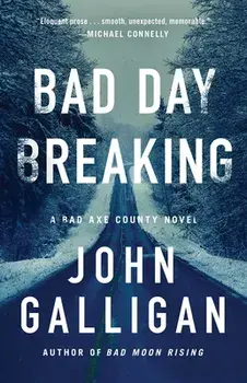 Bad Day Breaking, Paperback/John Galligan