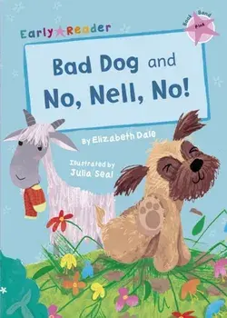 Bad Dog & No, Nell, No! (Early Reader), Paperback/Elizabeth Dale