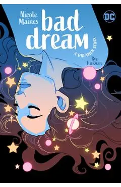 Bad Dream: A Dreamer Story - Nicole Maines