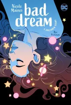 Bad Dream: A Dreamer Story, Paperback/Rye Hickman