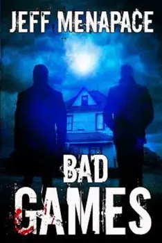Bad Games, Paperback/Jeff Menapace