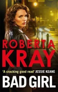 Bad Girl, Paperback/Roberta Kray