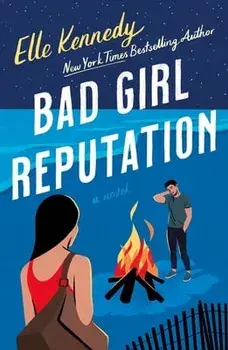 Bad Girl Reputation: An Avalon Bay Novel, Paperback/Elle Kennedy