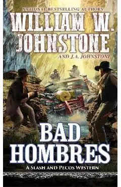 Bad Hombres - William W. Johnstone