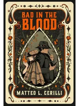 Bad in the Blood, Hardback/Matteo L. Cerilli