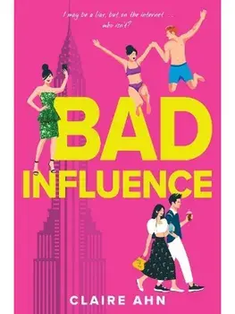 Bad Influence, Hardback/Claire Ahn