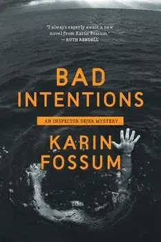Bad Intentions, Paperback/Karin Fossum