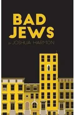Bad Jews - Joshua Harmon