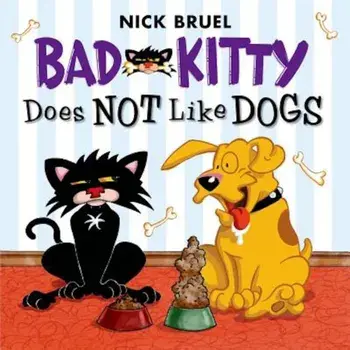 Bad Kitty Does Not Like Dogs, Paperback/Nick Bruel
